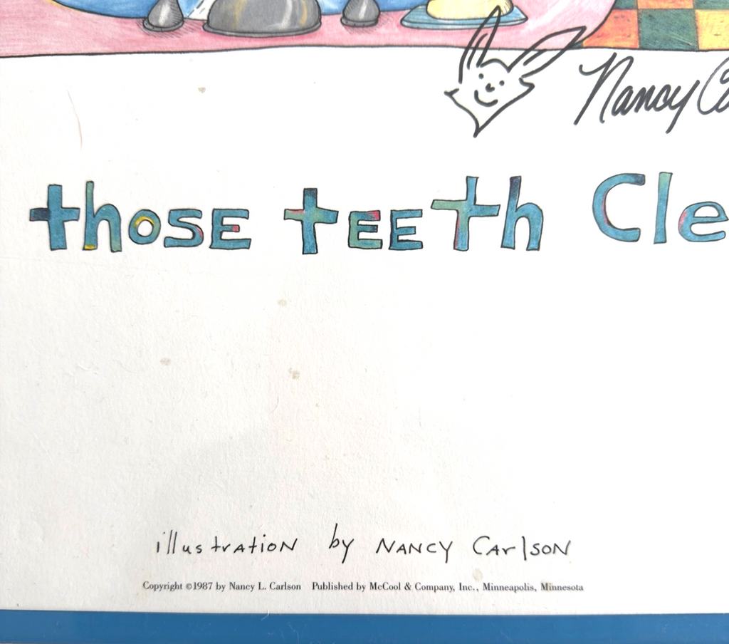 NANCY CARLSON- "Keep Those Teeth Clean!!" HAND SIGNED PRINT 1991