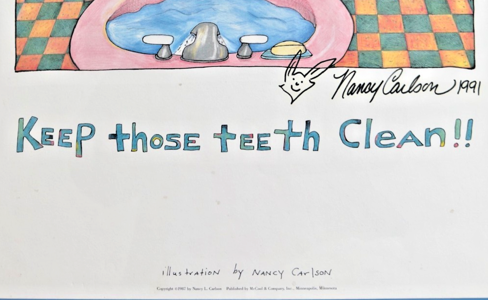 NANCY CARLSON- "Keep Those Teeth Clean!!" HAND SIGNED PRINT 1991