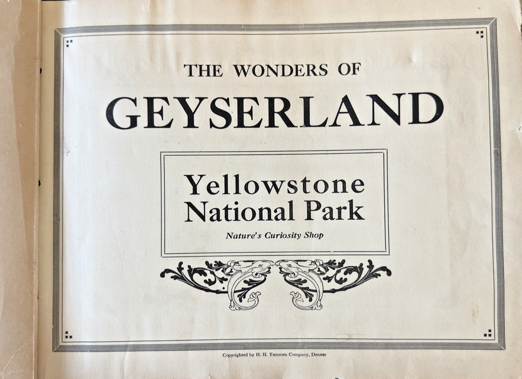 Vintage Yellowstone Souvenir Photo Booklet / Album – “The Wonders of Geyserland”